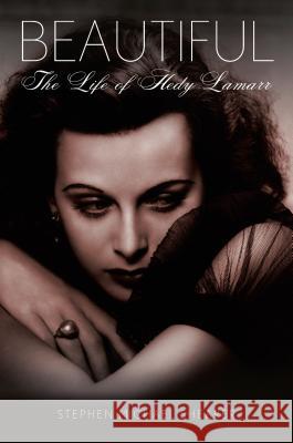 Beautiful: The Life of Hedy Lamarr Stephen Michael Shearer Robert Osborne 9781250041838 St. Martin's Griffin - książka