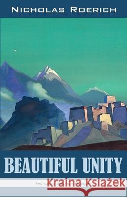 Beautiful Unity Nicholas Roerich 9781947016460 Nicholas Roerich Museum - książka