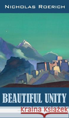 Beautiful Unity Nicholas Roerich 9781947016484 Nicholas Roerich Museum - książka