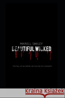 Beautiful Wicked: The Wicked Harell Smiley 9781678531836 Independently Published - książka