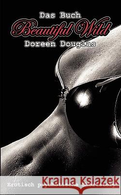 Beautiful Wild Doreen Douglas 9783833498398 Books on Demand - książka