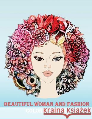 Beautiful woman and fashion: Adult Coloring for Relaxation Meditation Blessing Coloring Book, Adult 9781983567285 Createspace Independent Publishing Platform - książka