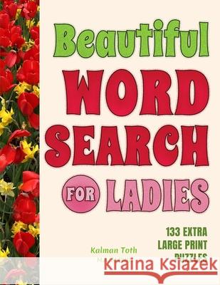 Beautiful Word Search for Ladies Kalman Tot 9781087886893 Indy Pub - książka