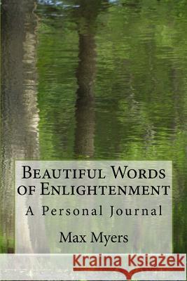 Beautiful Words of Enlightenment Max Myers 9781530929399 Createspace Independent Publishing Platform - książka