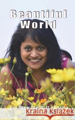 Beautiful World: Stay Positive and You Can See Beautiful World All Around Sandeep Ravidutt Sharma 9781976717239 Independently Published - książka