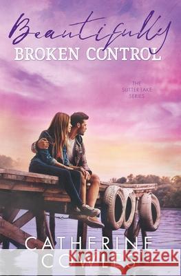 Beautifully Broken Control Catherine Cowles 9781733596367 Pagesmith LLC - książka