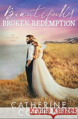 Beautifully Broken Redemption Catherine Cowles 9781951936082 Pagesmith LLC - książka