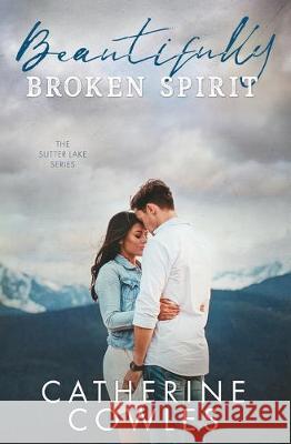 Beautifully Broken Spirit Catherine Cowles 9781733596343 Pagesmith LLC - książka
