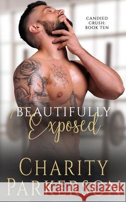 Beautifully Exposed Charity Parkerson 9781946099808 Punk & Sissy Publications - książka