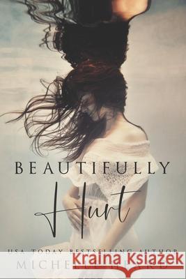 Beautifully Hurt Michelle Heard 9798771598291 Independently Published - książka