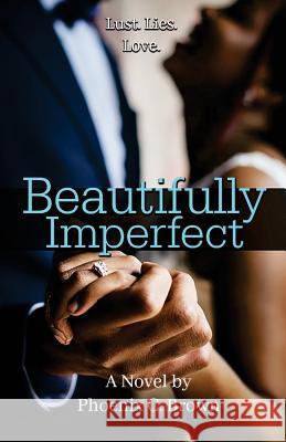 Beautifully Imperfect Phoenix C. Brown 9781467921282 Createspace - książka