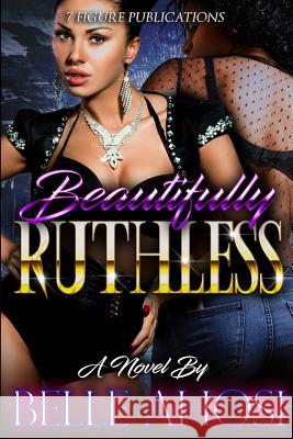 Beautifully Ruthless Linda Wilson Belle Ahosi 9781732914506 7 Figure Publications LLC - książka