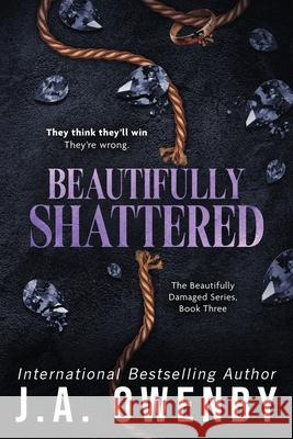 Beautifully Shattered J. a. Owenby 9781949414967 Jennifer Owenby - książka