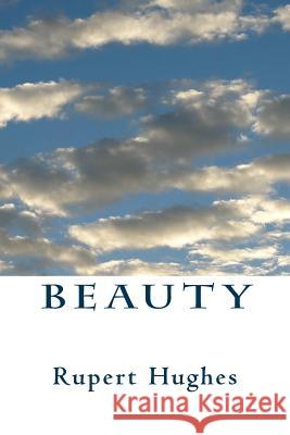 Beauty Rupert Hughes 9781511400329 Createspace - książka
