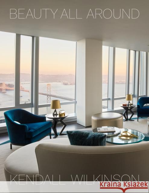 Beauty All Around Kendall Wilkinson 9781938461682 Pointed Leaf Press - książka