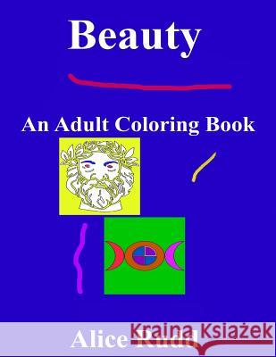 Beauty: An Adult Coloring Book Alice Rudd 9781519300430 Createspace - książka