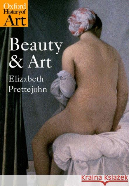 Beauty and Art: 1750-2000 Prettejohn, Elizabeth 9780192801609 Oxford University Press - książka