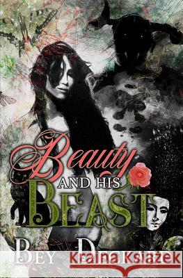 Beauty and His Beast Bey Deckard 9780994790095 Bey Deckard - książka