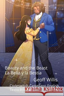Beauty and the Beast - La Bella y la Bestia Geoff Willis 9781916738072 Codeswitch - książka