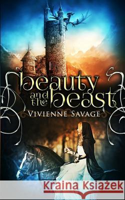 Beauty and the Beast: An Adult Fairytale Romance Vivienne Savage 9781946468192 Payne & Taylor Publishing - książka