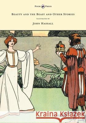 Beauty and the Beast and Other Stories - Illustrated by John Hassall Anon                                     John Hassall 9781473307056 Pook Press - książka