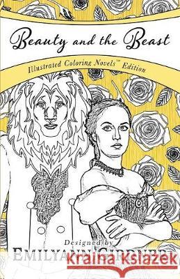 Beauty and the Beast: Coloring Novel Edition Girdner Emilyann 9780991531271 Luminous Words Press - książka