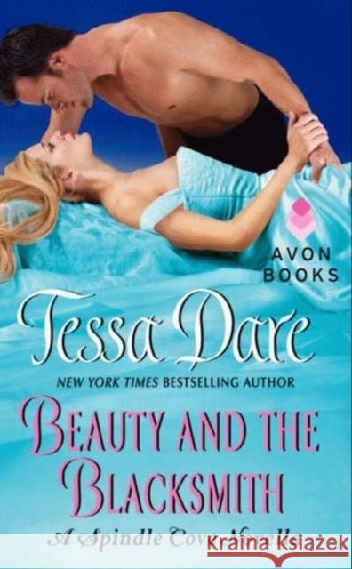 Beauty and the Blacksmith: A Spindle Cove Novella Tessa Dare 9780062238856 Avon Books - książka