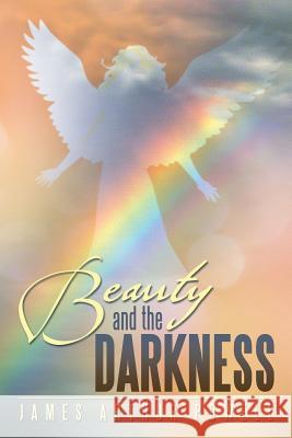 Beauty and the Darkness James Arthur Powell 9781483687889 Xlibris Corporation - książka