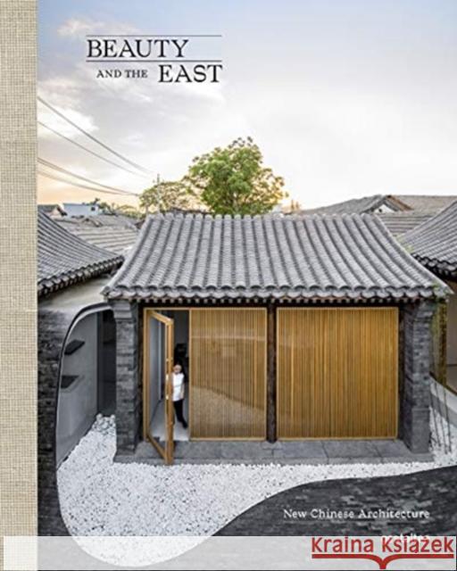 Beauty and the East: New Chinese Architecture Gestalten 9783899558722 Die Gestalten Verlag - książka