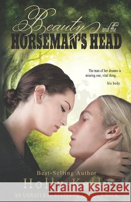 Beauty and the Horseman's Head Holly Kelly 9781978492851 Createspace Independent Publishing Platform - książka