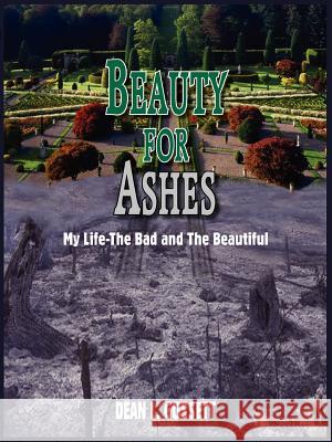 Beauty for Ashes: My Life-The Bad and The Beautiful Gossett, Dean L. 9781418451028 Authorhouse - książka