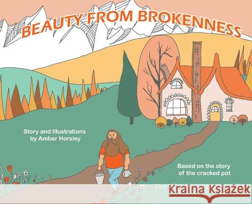 Beauty from Brokenness Amber Horsley 9780578589114 Amber Horsley - książka