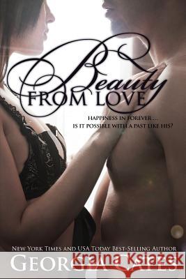 Beauty from Love Georgia Cates 9781496177070 Createspace - książka