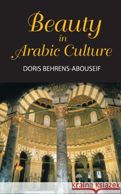 Beauty in Arabic Culture  9781558761988 Markus Wiener Publishing Inc - książka