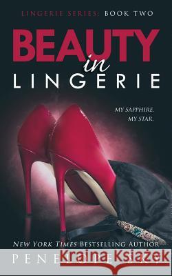 Beauty in Lingerie Penelope Sky 9781986101516 Createspace Independent Publishing Platform - książka