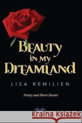 Beauty in My Dreamland Lisa Remilien 9780692325629 Lisa Remilien - książka