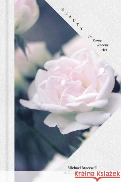 Beauty: In Some Recent Art Charles Asprey 9781909932821 Ridinghouse - książka