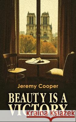 Beauty is a Victory Jeremy Cooper 9781037116865 Austin Macauley Publishers - książka
