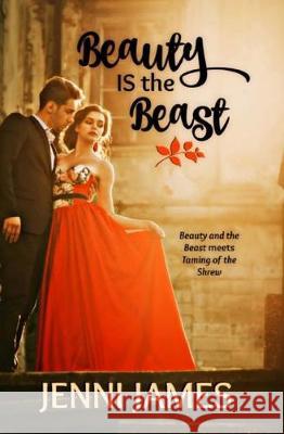 Beauty IS the Beast James, Jenni 9781975821449 Createspace Independent Publishing Platform - książka