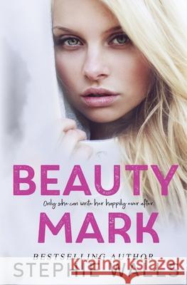 Beauty Mark Stephie Walls 9781539418757 Createspace Independent Publishing Platform - książka