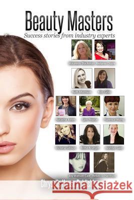 Beauty Masters: Success stories from industry experts Morrison, Ruth 9781500489076 Createspace - książka