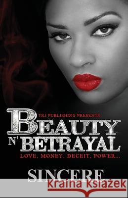 Beauty N' Betrayal Troyneta Renee Johnson Shontrell Wade Patrice Tabitha-Mary Johnson 9780988958593 Trj Publishing - książka