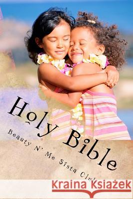 Beauty N' Me Sista Club Holy Bible: The New Testament Beauty N' Me 9781499377200 Createspace - książka