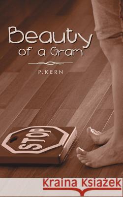 Beauty of a Gram P. Kern 9781504946759 Authorhouse - książka