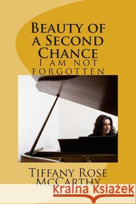 Beauty of a Second Chance: Beauty of a Second Chance Tiffany Rose McCarthy Devon M. McCarthy 9781508995678 Createspace - książka