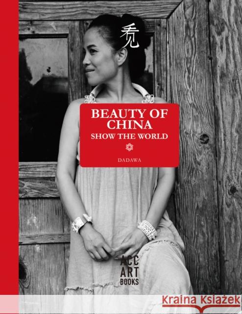 Beauty of China: Show the World Zhu Zheqin Dadawa 9781788840781 Acc Art Books - książka