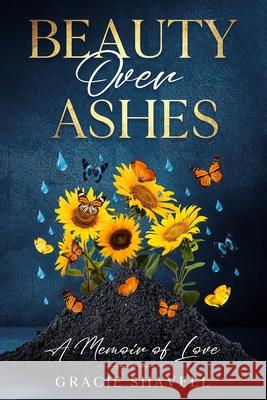 Beauty Over Ashes Gracie Shavell 9781955148658 A2z Books, LLC - książka