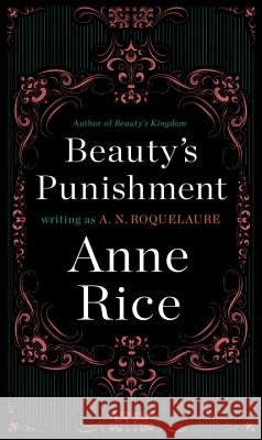 Beauty's Punishment Roquelaure, A. N. 9780452281431 Plume Books - książka
