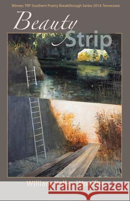 Beauty Strip: Poems Woolfitt, William Kelley 9781680030105 Texas Review Press - książka