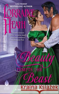 Beauty Tempts the Beast: A Sins for All Seasons Novel Lorraine Heath 9780062951922 Avon Books - książka